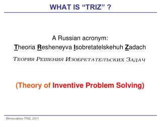 WHAT IS “TRIZ” ?