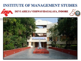 INSTITUTE OF MANAGEMENT STUDIES