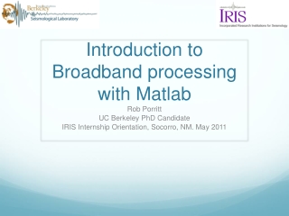 Introduction to Broadband processing with  Matlab