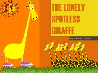 THE LONELY SPOTLESS GIRAFFE