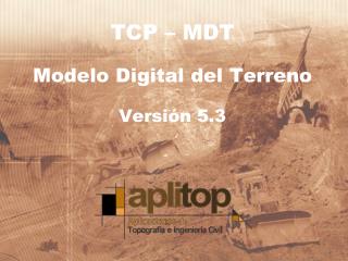 TCP – MDT Modelo Digital del Terreno Versión 5.3