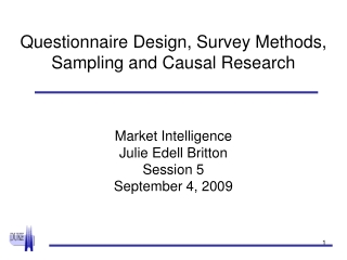 Questionnaire Design, Survey Methods, Sampling and Causal Research