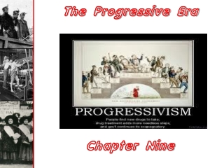 The Progressive Era Chapter Nine