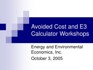 Avoided Cost and E3 Calculator Workshops