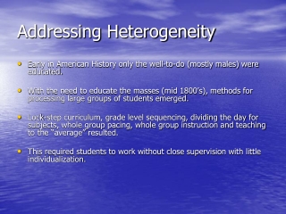 Addressing Heterogeneity