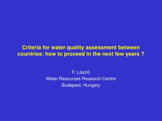 Criteria for water quality assessment between countries: how to proceed in the next few years ?