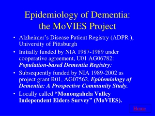 Epidemiology of Dementia:  the MoVIES Project