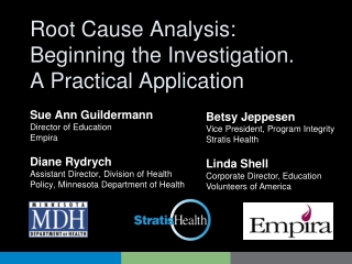 Root Cause Analysis:  Beginning the Investigation.  A Practical Application