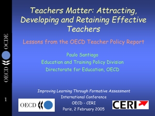 Teachers Matter: Attracting, Developing and Retaining Effective Teachers