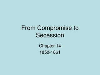 From Compromise to Secession