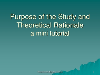 Purpose of the Study and Theoretical Rationale a mini tutorial