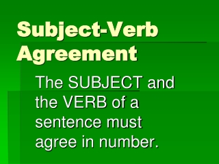 Subject-Verb Agreement