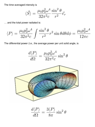 The time-averaged intensity is … and the total power radiated is: