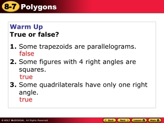 Warm Up True or false? 1.  Some trapezoids are parallelograms.