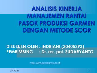 ANALISIS KINERJA MANAJEMEN RANTAI PASOK PRODUKSI GARMEN DENGAN METODE SCOR