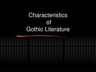 Characteristics  of  Gothic Literature