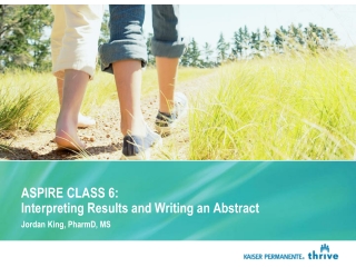 ASPIRE CLASS 6:  Interpreting Results and Writing an Abstract