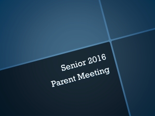 Senior 2016 Parent Meeting