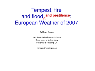 Tempest, fire  and flood Λ and pestilence :  European Weather of 2007