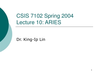 CSIS 7102 Spring 2004 Lecture 10: ARIES