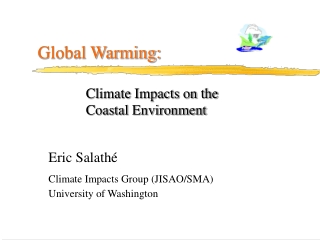 Climate Impacts on the  Coastal Environment