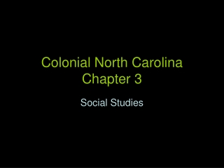 Colonial North Carolina Chapter 3