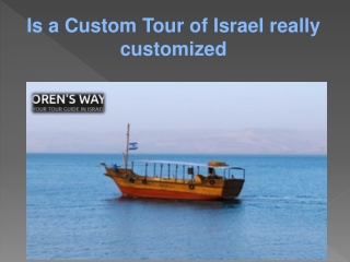 Is a Custom Tour of Israel really customized