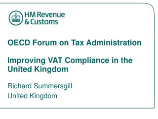 OECD Forum on Tax Administration Improving VAT Compliance in the United Kingdom