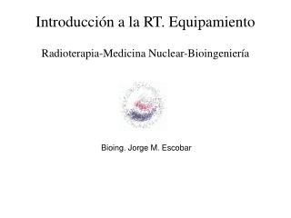 Introducción a la RT. Equipamiento