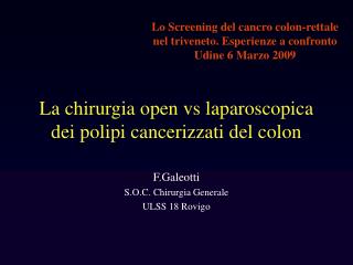 La chirurgia open vs laparoscopica dei polipi cancerizzati del colon