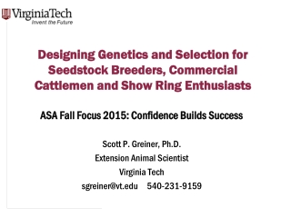 ASA Fall Focus 2015: Confidence Builds Success Scott P. Greiner, Ph.D. Extension Animal Scientist