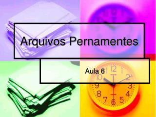 Arquivos Pernamentes