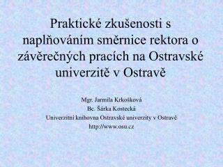 Praktické zkušenosti s naplňováním směrnice rektora o závěrečných pracích na Ostravské univerzitě v Ostravě