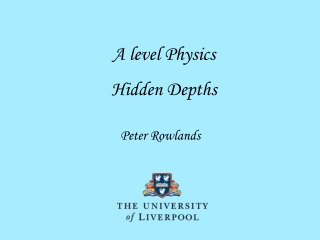 A level Physics  Hidden Depths