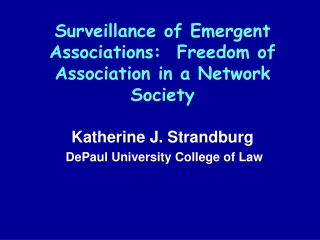 Surveillance of Emergent Associations:  Freedom of Association in a Network Society