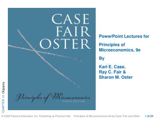 PowerPoint Lectures for Principles of Microeconomics, 9e By Karl E. Case, Ray C. Fair &amp; Sharon M. Oster