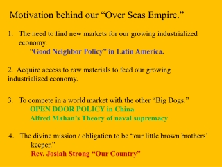 Motivation behind our “Over Seas Empire.”