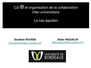 C2i ® et organisation de la collaboration inter-universitaire Le cas aquitain