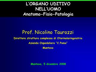 L’ORGANO UDITIVO NELL’UOMO Anatomo-Fisio-Patologia