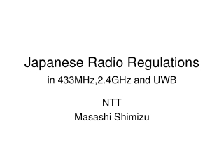 Japanese Radio Regulations in 433MHz,2.4GHz and UWB