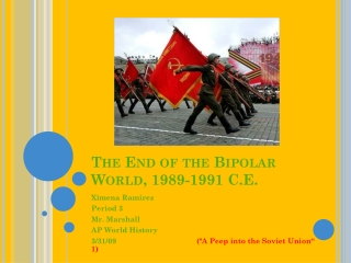 The End of the Bipolar World, 1989-1991 C.E.
