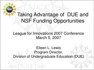 Taking Advantage of  DUE and NSF Funding Opportunities