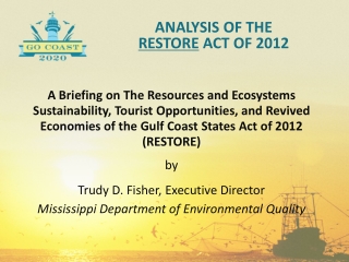 ANALYSIS OF THE  RESTORE  ACT OF 2012