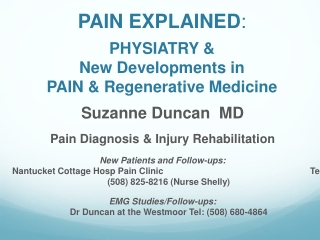 PAIN EXPLAINED : PHYSIATRY &amp;  New Developments in  PAIN &amp; Regenerative Medicine