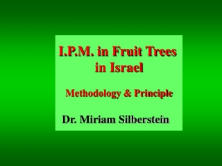 I.P.M. in Fruit Trees  in Israel Methodology &amp; Principle