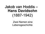 Jakob van Hoddis Hans Davidsohn 1887-1942 Zwei Namen eine Lebensgeschichte