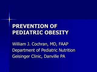 PREVENTION OF PEDIATRIC OBESITY