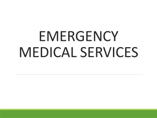 EMERGENCY MEDICAL SERVICES