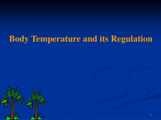Body Temperature and its Regulation