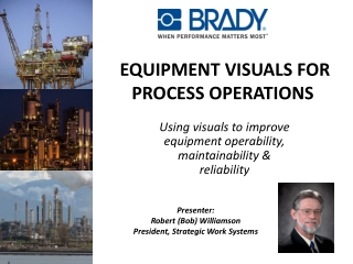 EQUIPMENT VISUALS FOR PROCESS  OPERATIONS